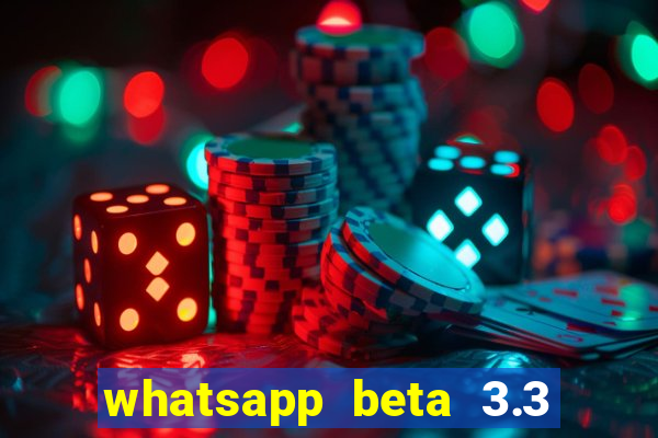 whatsapp beta 3.3 10 instalar